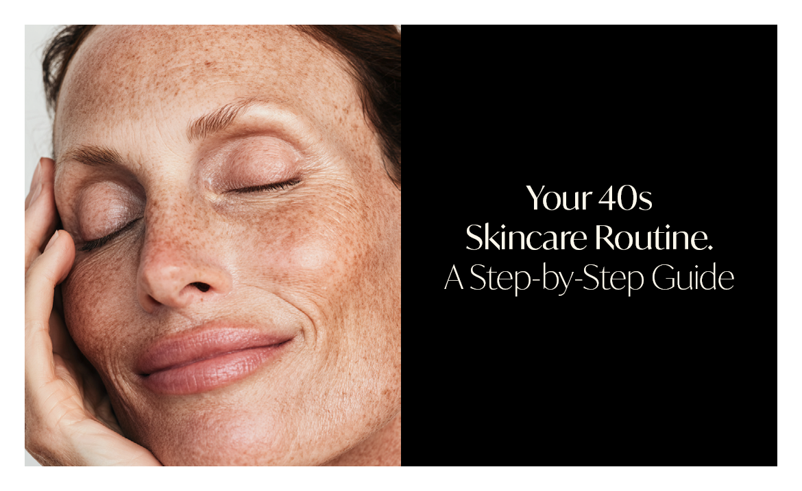 The Best Skincare Routine for Your 40s