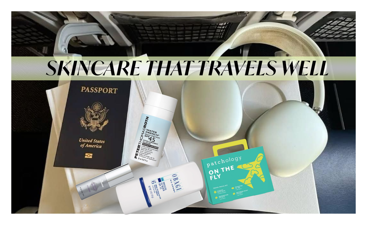 The Ultimate Skincare Packing List for Travel