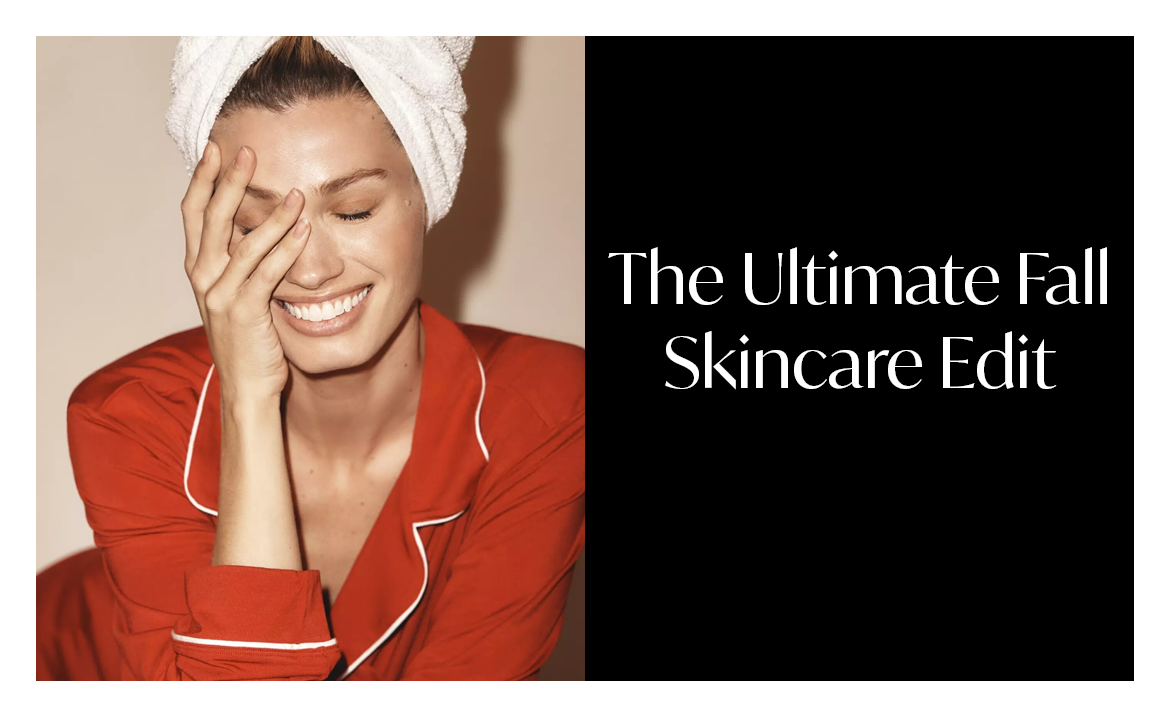 Must Have Fall Season Skincare