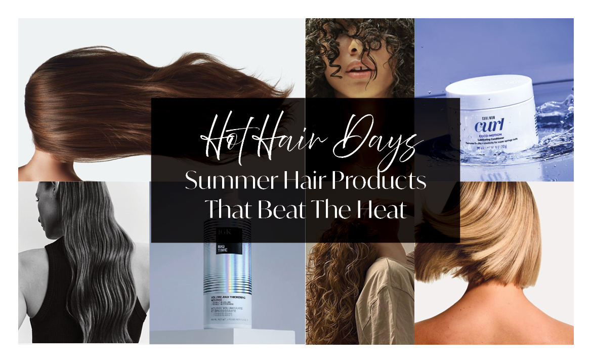 Top Must-Have Products for Summer Hair