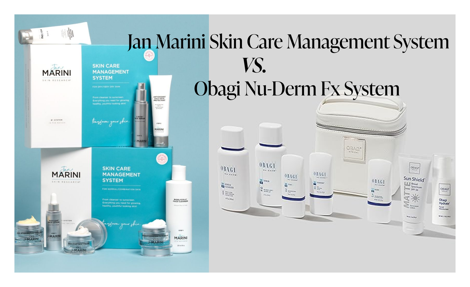 Obagi Nu-derm System vs Jan Marini Skincare Management System