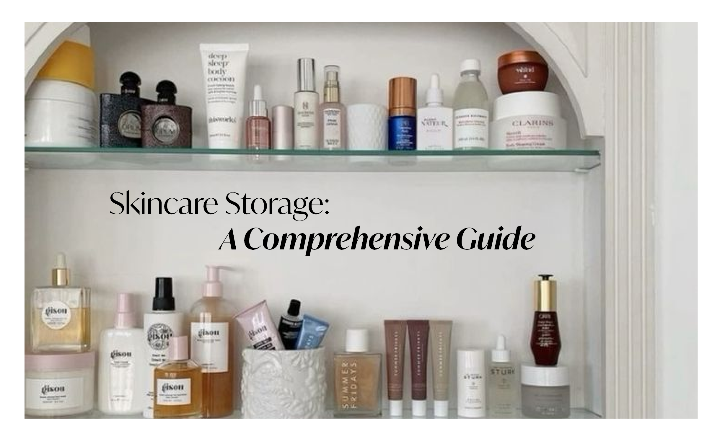 How to Properly Store Your Skincare