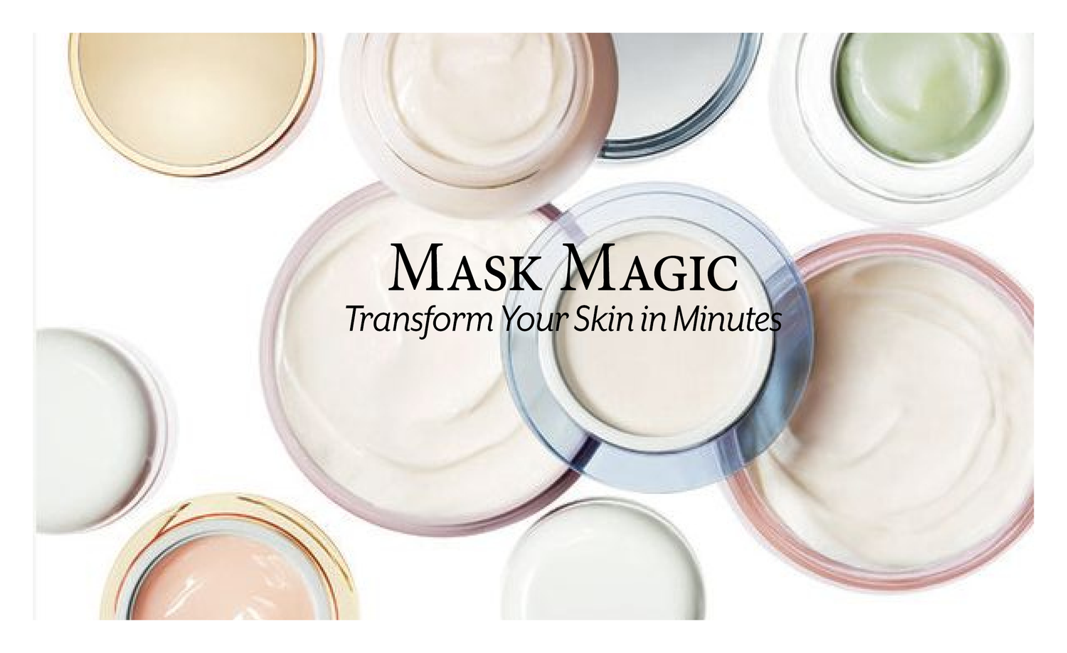 The Ultimate Guide to Skincare Masks