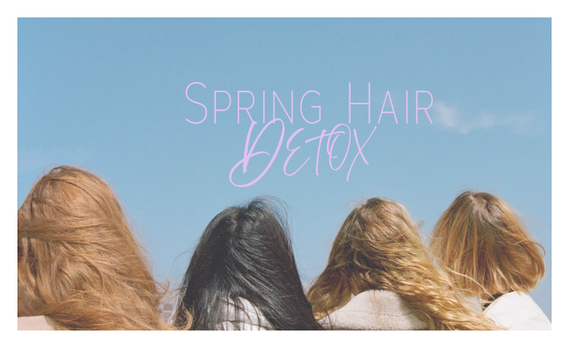 Revive Your Roots: Spring Hair Detox Tips
