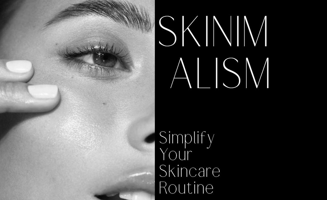 "Skinimalism" Simple Skincare Regimen